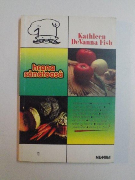 HRANA SANATOASA de KATHLEEN DEVANNA FISH , 1998