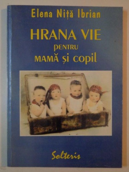 HRANA VIE PENTRU MAMA SI COPIL de ELENA NITA IBRIAN 1998