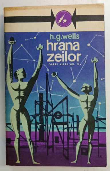 HRANA ZEILOR de H.G. WELLS , OPERE ALESE , VOLUMUL III , 1964