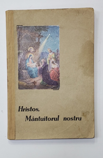 HRISTOS , MANTUITORUL NOSTRU de E.G. WHITE , 1941