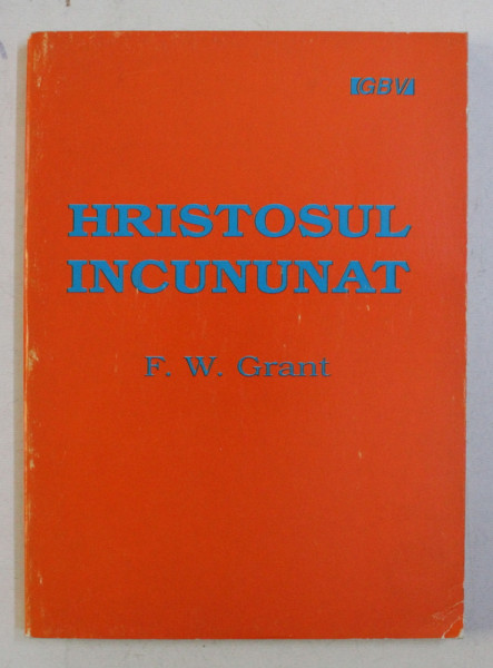 HRISTOSUL INCUNUNAT de F. W. GRANT , 1994