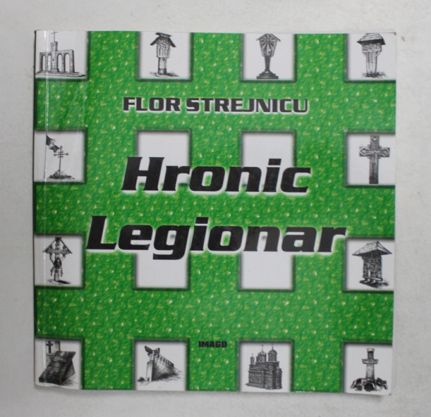 HRONIC LEGIONAR de FLOR STREJNICU , 2000