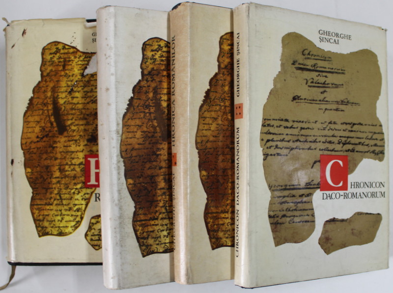HRONICA ROMANILOR de GHEORGHE SINCAI , VOLUMELE I - IV , 1967- 1973