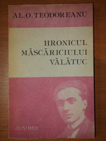 HRONICUL MASCARICIULUI VALATUC- AL. O. TEODOREANU