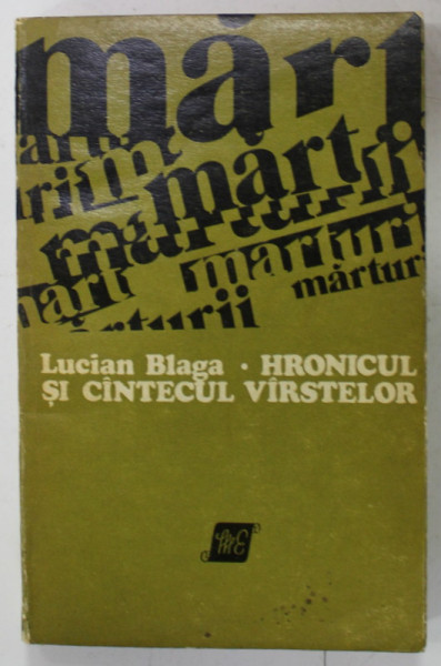HRONICUL SI CANTECUL VARSTELOR de LUCIAN BLAGA , 1973