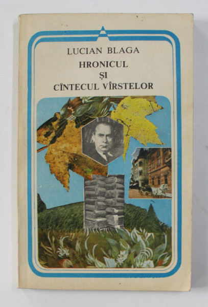 HRONICUL SI CANTECUL VARSTELOR de LUCIAN BLAGA , 1990