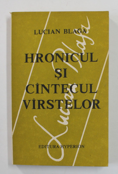 HRONICUL SI CANTECUL VARSTELOR de LUCIAN BLAGA , 1993