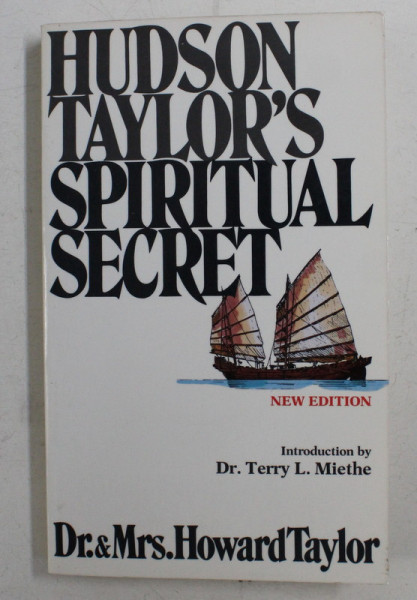 HUDSON TAYLOR'S SPIRITUAL SECRET by Dr. and Mrs . HOWARD TAYLOR , 1989