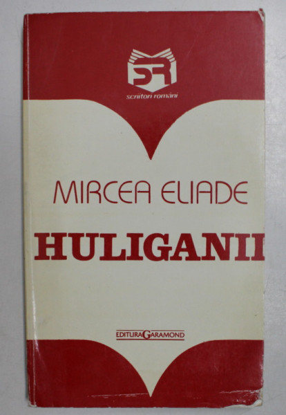 HULIGANII de MIRCEA ELIADE , 1995