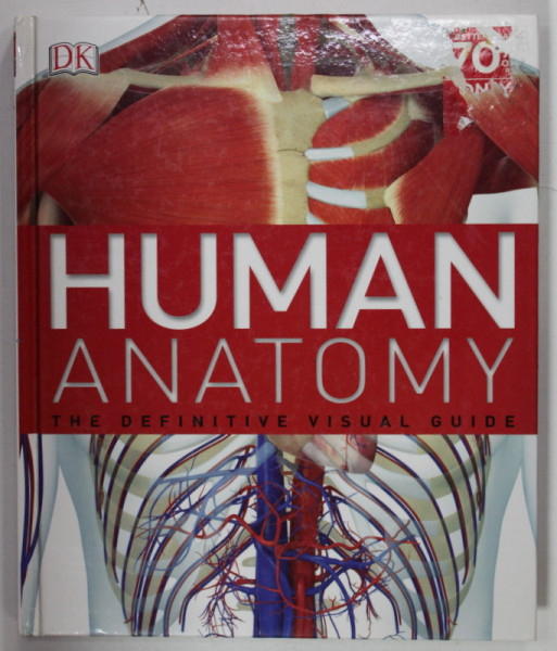 HUMAN ANATOMY , THE DEFINITIVE VISUAL GUIDE by ALICE ROBERTS , 2016