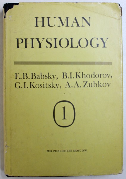 HUMAN PHYSIOLOGY by E. B. BABSKY ..A.A. ZUBKOV , VOLUME I , 1975