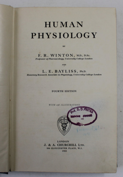 HUMAN PHYSIOLOGY by F.R. WINTON and L.E. BAYLISS , 1955