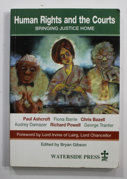 HUMAN RIGHTS AND THE COURTS - BRINGING JUSTICE HOME by PAUL  ASHCROFT ...GEORGE TRANTER , 1999