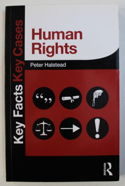 HUMAN RIGHTS - KEY FACTS KEY CASES by PETER HALSTEAD , 2014
