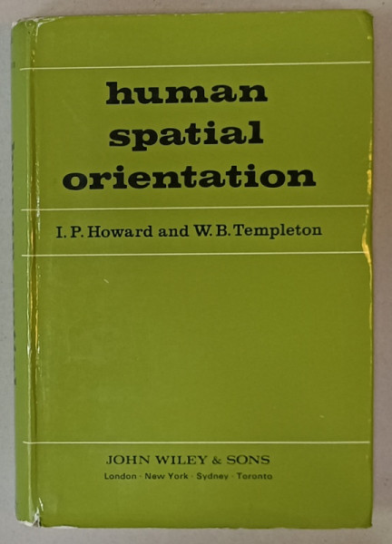 HUMAN SPATIAL ORIENTATION by I.P. HOWARD and W.B. TEMPLETON , 1973