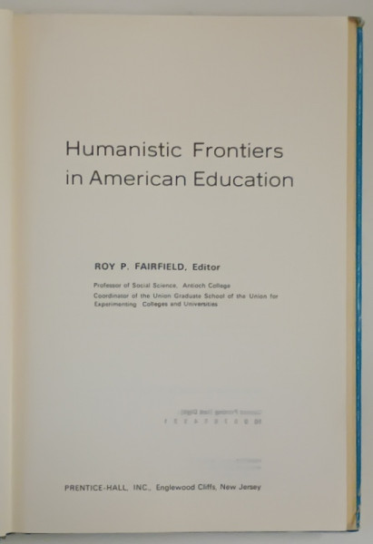 HUMANISTIC FRONTIERS IN AMERICAN EDUCATION by ROY P. FAIRFIELD , 1971