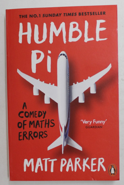 HUMBLE PI by MATT PARKER ,   A COMEDY OF MATHS ERRORS , 2020