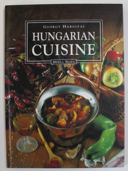 HUNGARIAN CUISINE by GYORGY HARGITAI , 2001