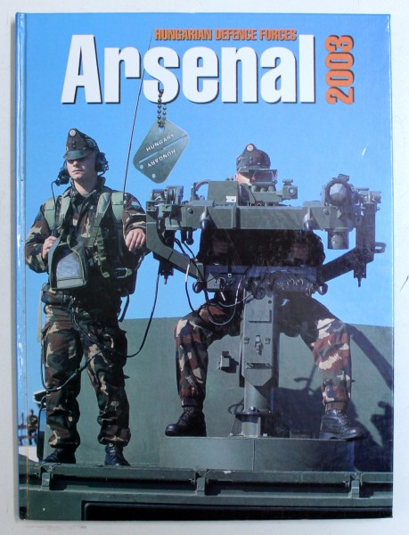 HUNGARIAN DEFENCE FORCES ARSENAL , 2013