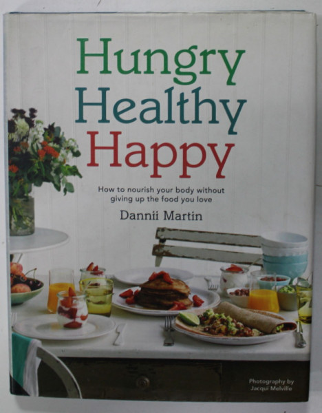 HUNGRY , HEALTHY , HAPPY  by DANNIII MARTIN , 2016