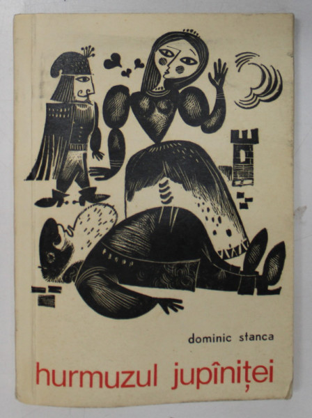 HURMUZUL JUPANITEI , PSEUDOCRONICI MOLDOVENESTI de DOMINIC STANCA , 1968 , CONTINE UN MANUSCRIS SI DEDICATIA AUTORULUI *