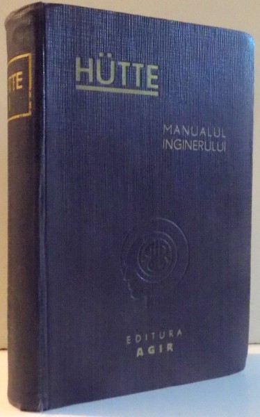 HUTTE , MANUALUL INGINERULUI , VOL. I , 1947