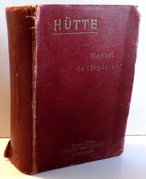 HUTTE , MANUEL DE L' INGENIEUR , NOUVELLE EDITION FRANCAISE , TOME DEUXIEME , 1926