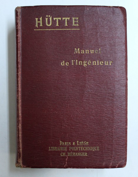 HUTTE, MANUEL DE L'INGENIEUR, NOUVELLE EDITION FRANCAISE DU MANUEL DE LA "SOCIETE HUTTE", TOME III , 1926