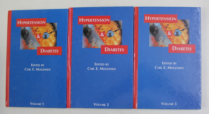 HYPERSTENSION AND DIABETES , eduted by CARL E. MOGENSEN , VOLUMELE I - III , 2002