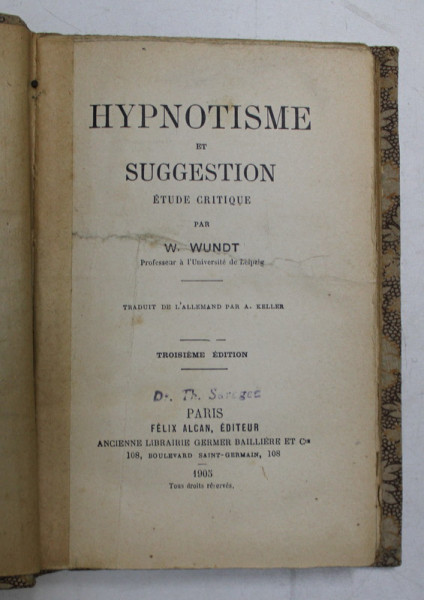 HYPNOTISME ET SUGGESTION , etude critique par W.WUNDT , 1905 , PREZINTA URME DE UZURA *