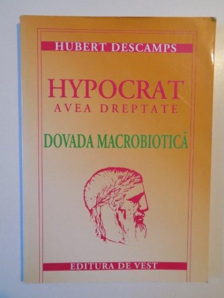 HYPOCRAT AVEA DREPTATE DOVADA MACROBIOTICA de HUDESCAMPS 2004 , PREZINTA SUBLINIERI CU CREIONUL