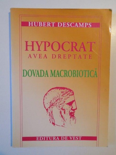 HYPOCRAT AVEA DREPTATE DOVADA MACROBIOTICA de HUDESCAMPS 2004