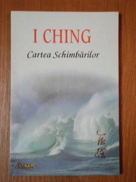 I CHING, CARTEA SCHIMBARILOR