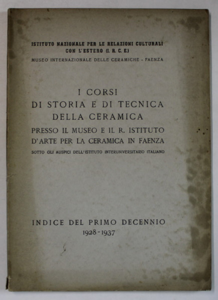 I CORSI DI STORIA E DI TECNICA DELLA CERAMICA ....1927-1937, TEXT IN LIMBA ITALIANA