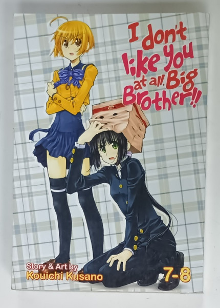 I DON 'T LIKE YOU AT ALL , BIG BROTHER !! , story and art by KOUICHI KUSANO , no. 7- 8 , 2015, BENZI DESENATE *