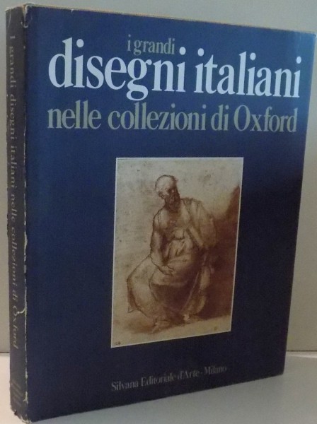 I GRANDI DISEGNI ITALIANI NELLE COLLEZIONI DI OXFORD de TERISIO PIGNATTI , 1977