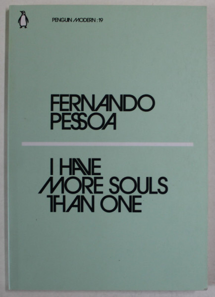 I HAVE MORE SOULS THAN ONE by FERNANDO PESSOA  , 2018