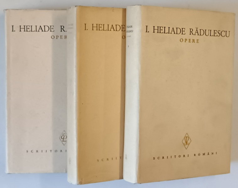 I. HELIADE RADULESCU , OPERE , VOLUMELE I - III , 1967