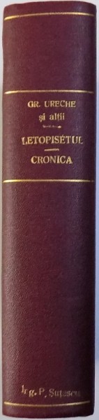 I. LETOPISETUL TARII MOLDOVEI PANA LA ARON VODA (1359-1595) de GRIGORE URECHE VORNICUL si SIMION DASCALUL, 1939 II. CRONICA LUI I. NECULCE VOL. I, 1936 III. CRONICA LUI I. NECULCE, VOL. II, 1936 COLEGAT DE 3 CARTI
