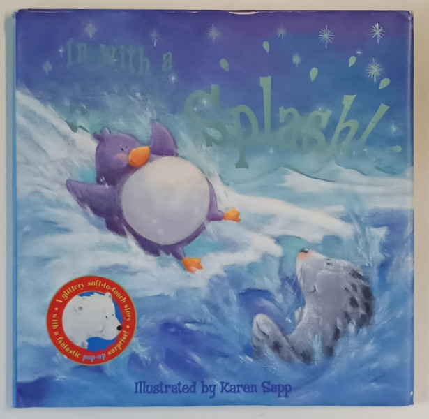 I 'M WITH A SPLASH , illustrated by KAREN SAPP , 2006 *PAGINA DE TITLU INTARITA CU SCOCI