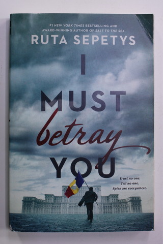 I MUST BETRAY YOU by RUTA SEPETYS , 2022
