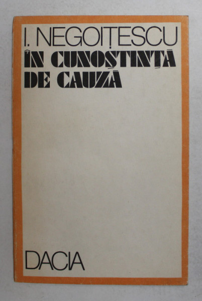 I . NEGOITESCU - IN CUNOSTINTA DE CAUZA , TEXTE POLITICE , 1990