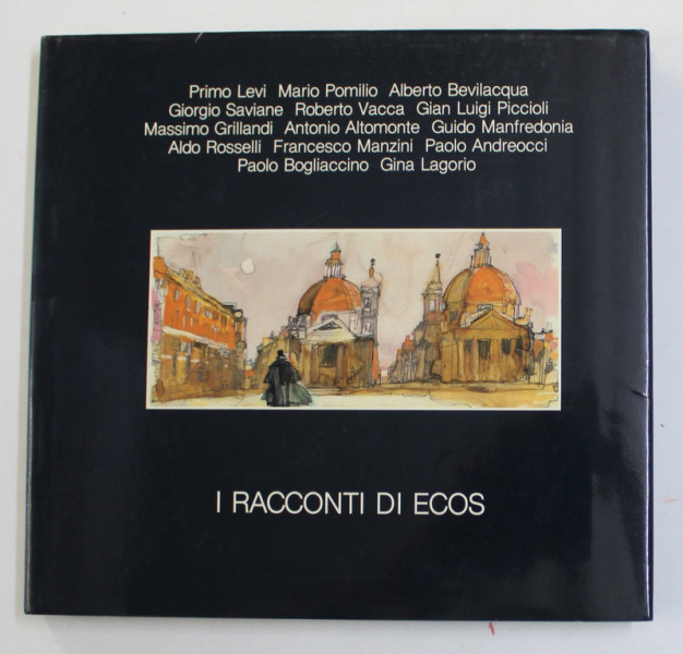 I RACONTI DI ECOS , RACCONTI di PRIMO LEVI ...GINA LAGORIO , disegni di GIUSEPPE MEGNA ...FRANCO MULAS , 1984