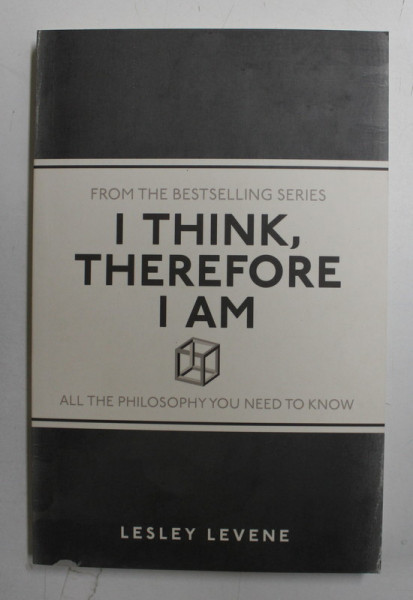 I THINK , THEREFORE I AM by LESLEY LEVENE , 2013