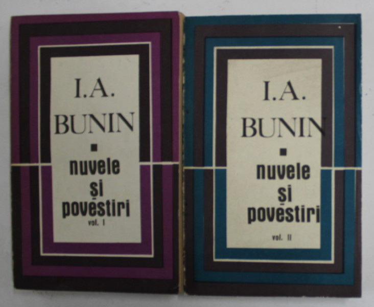 I.A. BUNIN - NUVELE SI POVESTIRI , VOLUMELE I - II , 1969