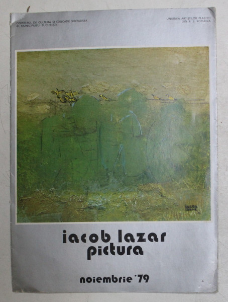 IACOB LAZAR - PICTURA , CATALOG DE EXPOZITIE , DECEMBRIE 1974