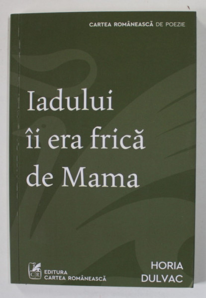 IADULUI II ERA FRICA DE MAMA , versuri de HORIA DULVAC , 2022