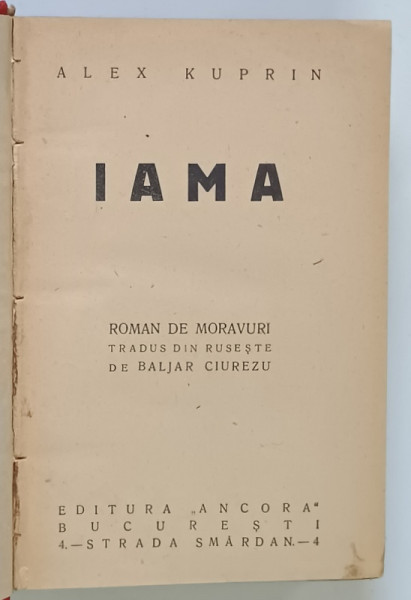 IAMA ( BORDELUL ) , ROMAN DE MORAVURI de ALEX KUPRIN *EDITIE INTERBELICA