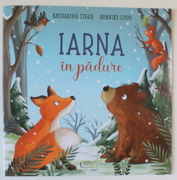IARNA IN PADURE , text si ilustratii de KATHARINA STAAR si HENRIKE LIPPA , 2024