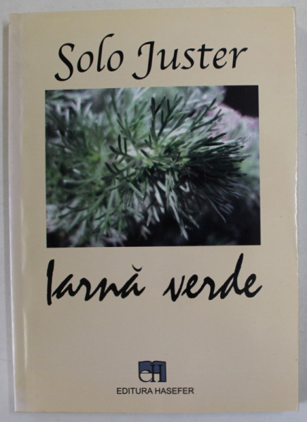 IARNA VERDE de SOLO JUSTER , VERSURI , 2007